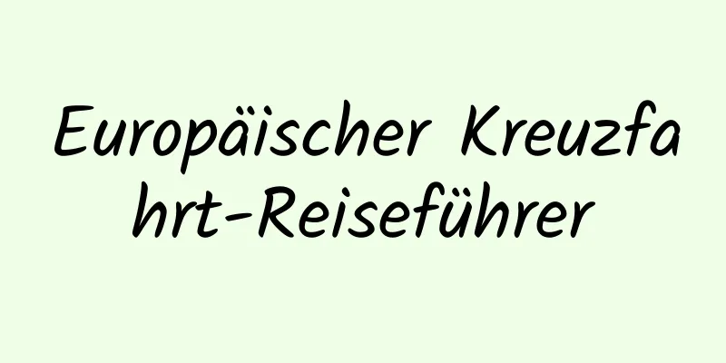 Europäischer Kreuzfahrt-Reiseführer