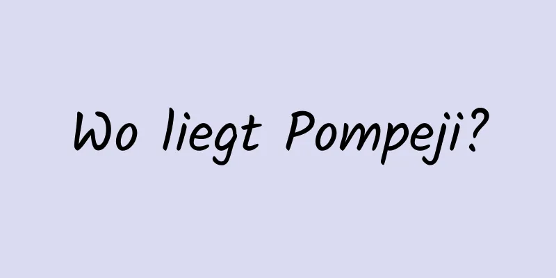 Wo liegt Pompeji?