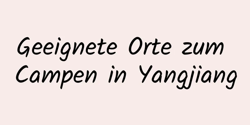 Geeignete Orte zum Campen in Yangjiang