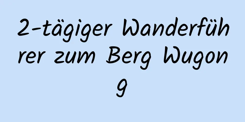 2-tägiger Wanderführer zum Berg Wugong