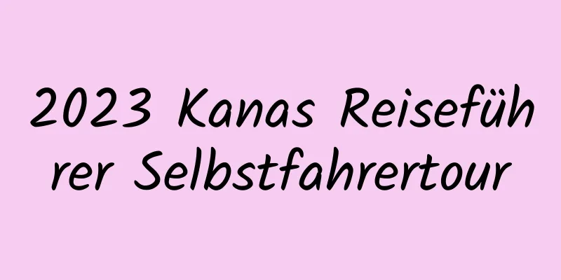 2023 Kanas Reiseführer Selbstfahrertour