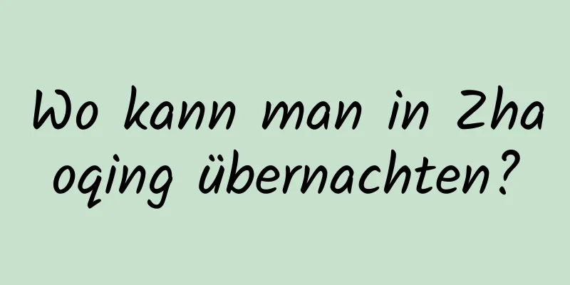 Wo kann man in Zhaoqing übernachten?