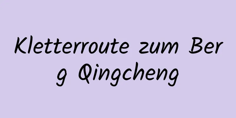 Kletterroute zum Berg Qingcheng