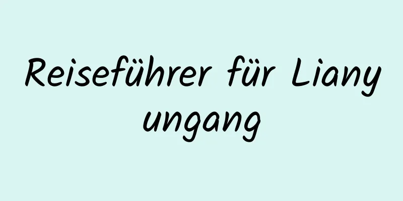 Reiseführer für Lianyungang