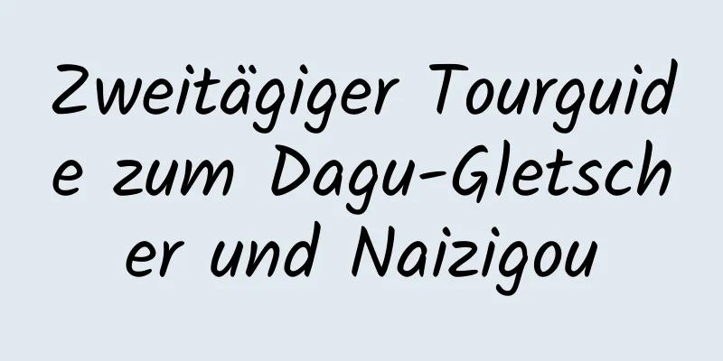 Zweitägiger Tourguide zum Dagu-Gletscher und Naizigou