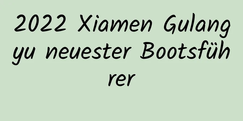 2022 Xiamen Gulangyu neuester Bootsführer