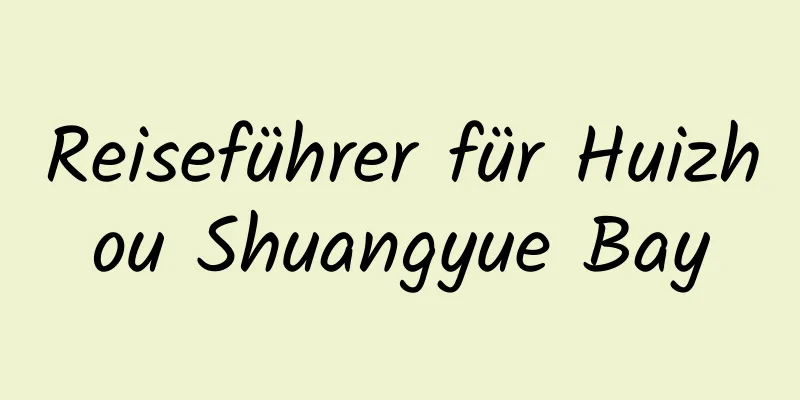 Reiseführer für Huizhou Shuangyue Bay