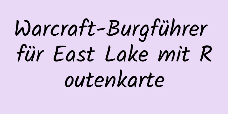 Warcraft-Burgführer für East Lake mit Routenkarte