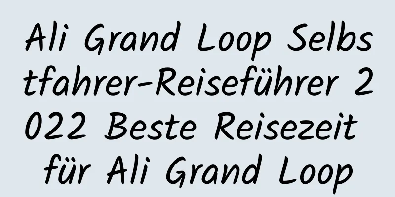 Ali Grand Loop Selbstfahrer-Reiseführer 2022 Beste Reisezeit für Ali Grand Loop