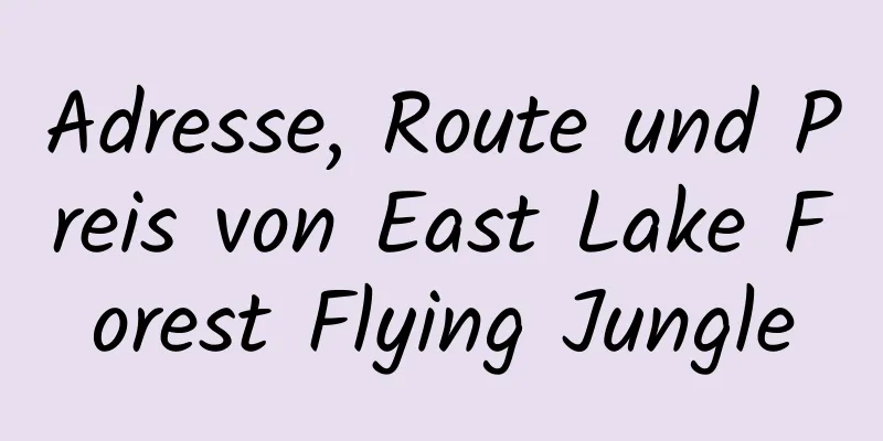 Adresse, Route und Preis von East Lake Forest Flying Jungle