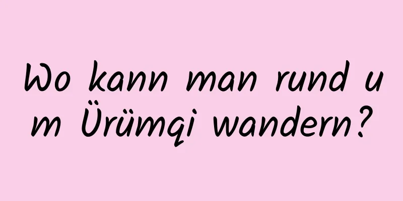 Wo kann man rund um Ürümqi wandern?