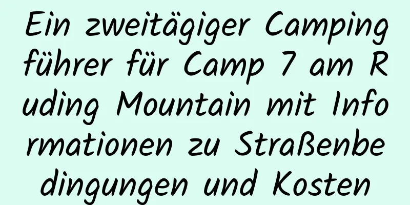 Ein zweitägiger Campingführer für Camp 7 am Ruding Mountain mit Informationen zu Straßenbedingungen und Kosten