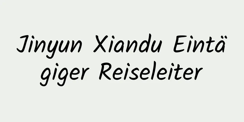 Jinyun Xiandu Eintägiger Reiseleiter