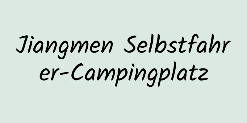 Jiangmen Selbstfahrer-Campingplatz