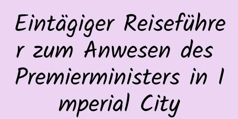 Eintägiger Reiseführer zum Anwesen des Premierministers in Imperial City