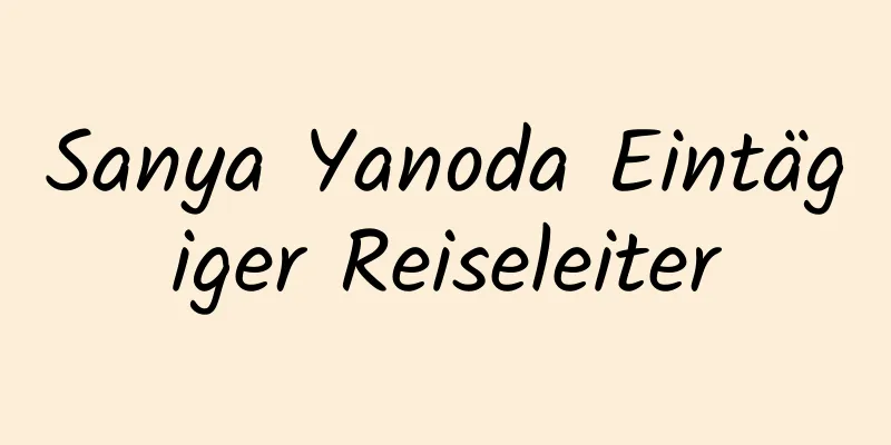 Sanya Yanoda Eintägiger Reiseleiter