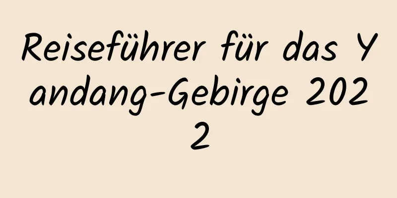 Reiseführer für das Yandang-Gebirge 2022