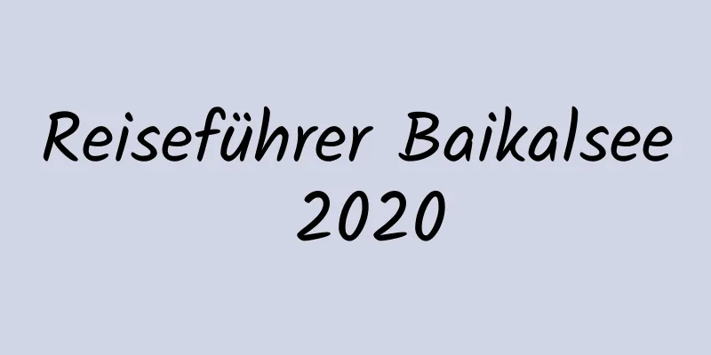 Reiseführer Baikalsee 2020