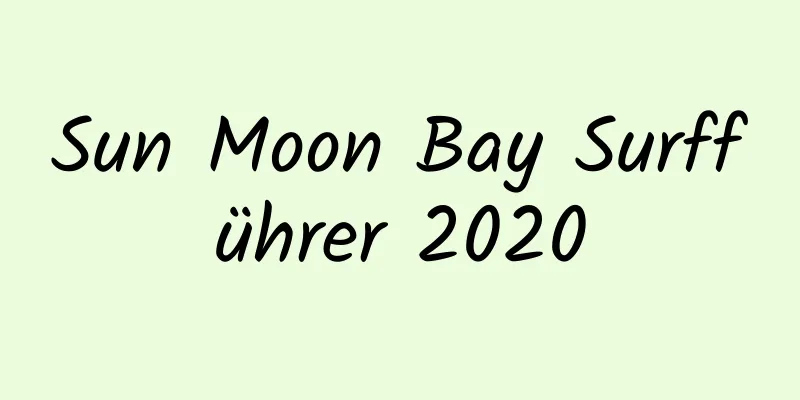 Sun Moon Bay Surfführer 2020