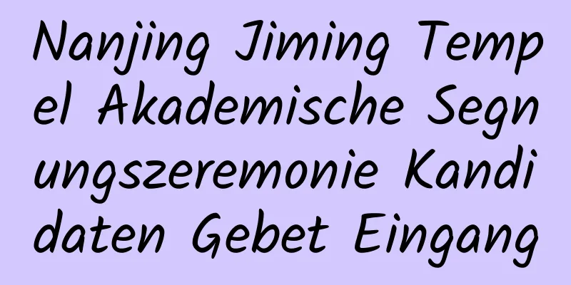 Nanjing Jiming Tempel Akademische Segnungszeremonie Kandidaten Gebet Eingang