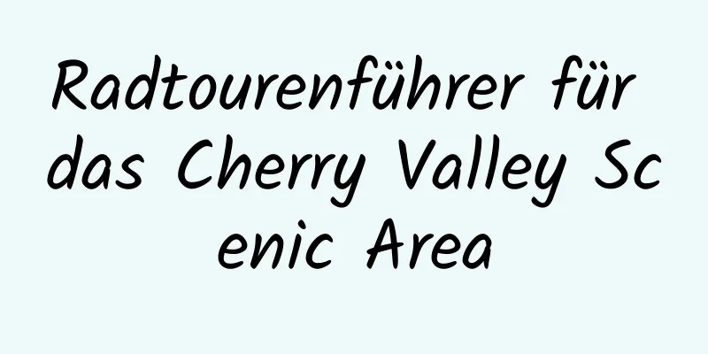 Radtourenführer für das Cherry Valley Scenic Area