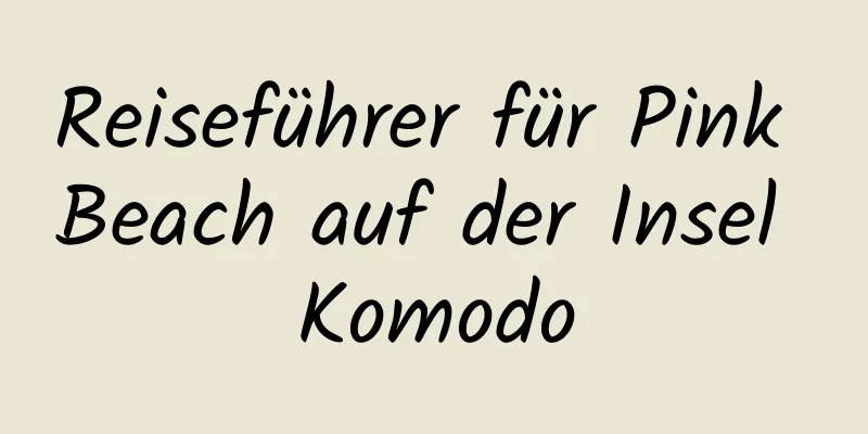 Reiseführer für Pink Beach auf der Insel Komodo