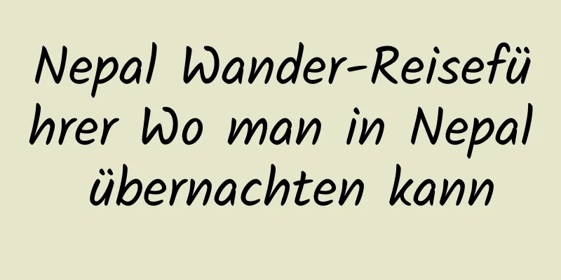 Nepal Wander-Reiseführer Wo man in Nepal übernachten kann