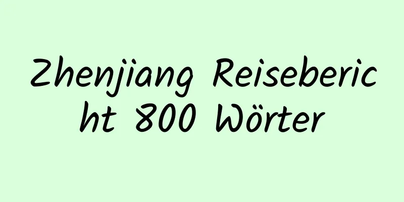 Zhenjiang Reisebericht 800 Wörter