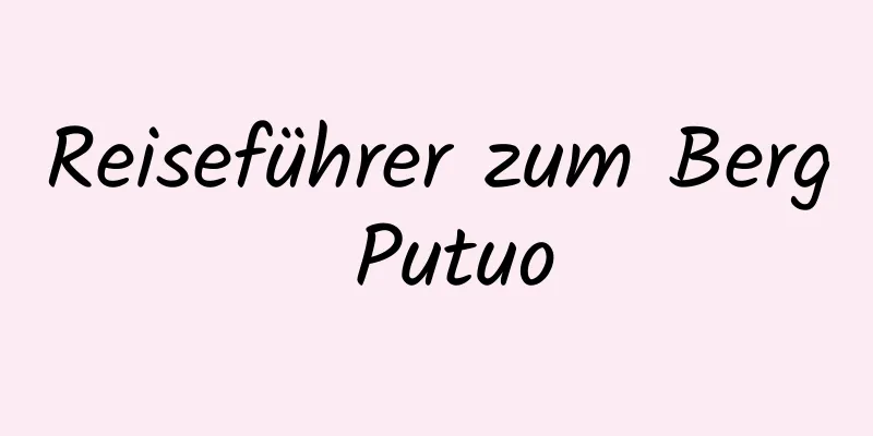 Reiseführer zum Berg Putuo