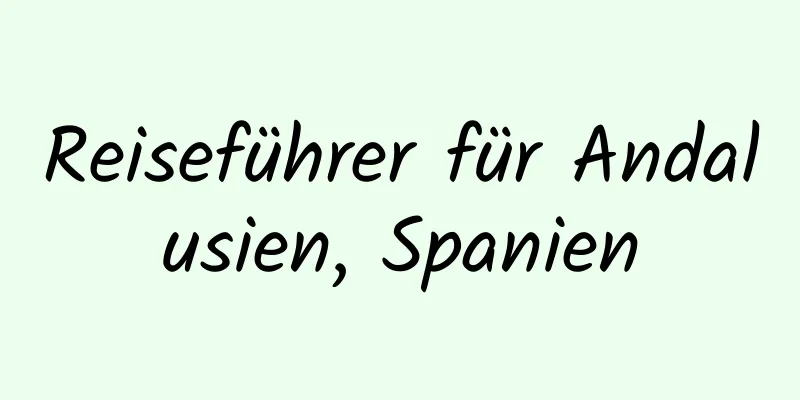 Reiseführer für Andalusien, Spanien