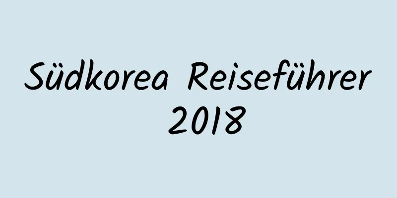 Südkorea Reiseführer 2018