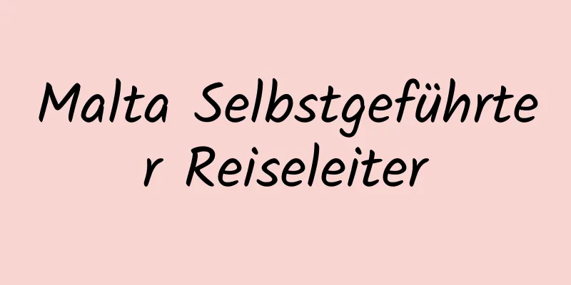 Malta Selbstgeführter Reiseleiter