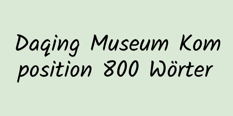 Daqing Museum Komposition 800 Wörter