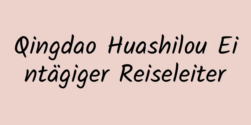 Qingdao Huashilou Eintägiger Reiseleiter