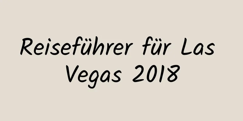 Reiseführer für Las Vegas 2018