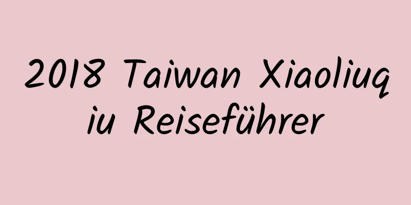 2018 Taiwan Xiaoliuqiu Reiseführer