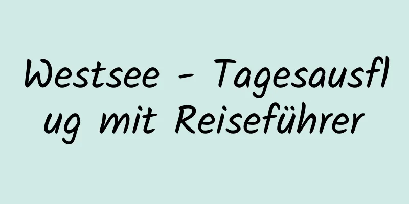 Westsee - Tagesausflug mit Reiseführer