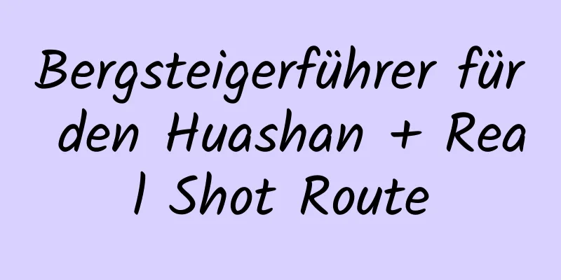 Bergsteigerführer für den Huashan + Real Shot Route