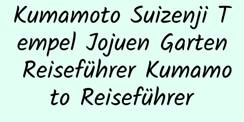 Kumamoto Suizenji Tempel Jojuen Garten Reiseführer Kumamoto Reiseführer