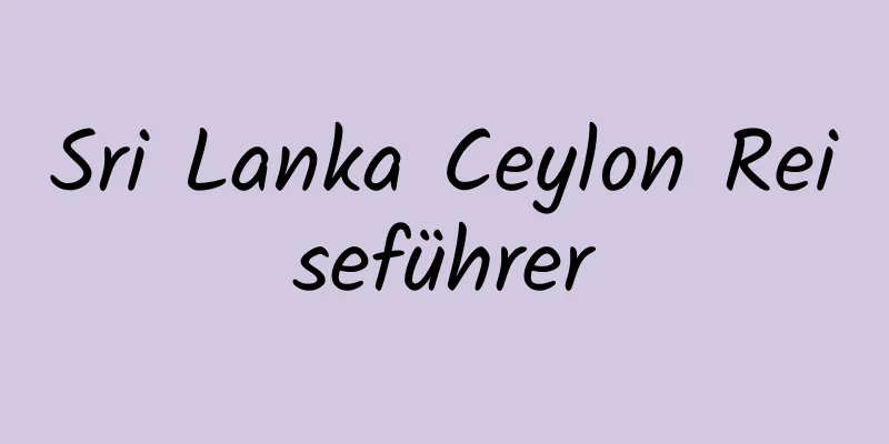 Sri Lanka Ceylon Reiseführer