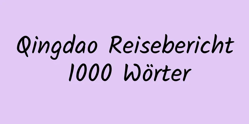 Qingdao Reisebericht 1000 Wörter