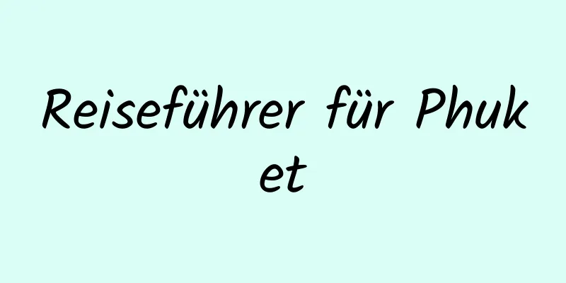 Reiseführer für Phuket