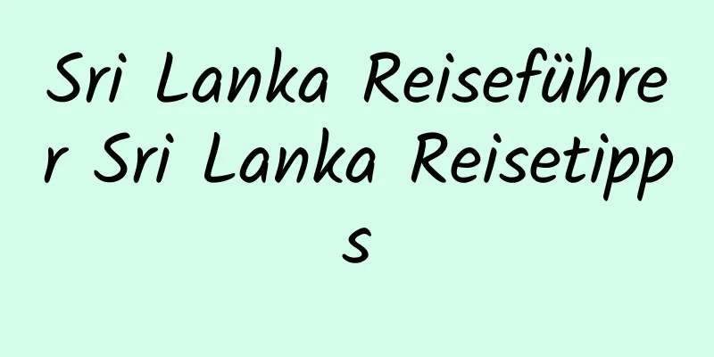 Sri Lanka Reiseführer Sri Lanka Reisetipps