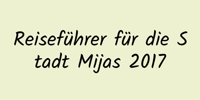 Reiseführer für die Stadt Mijas 2017