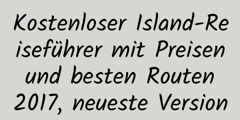 Kostenloser Island-Reiseführer mit Preisen und besten Routen 2017, neueste Version