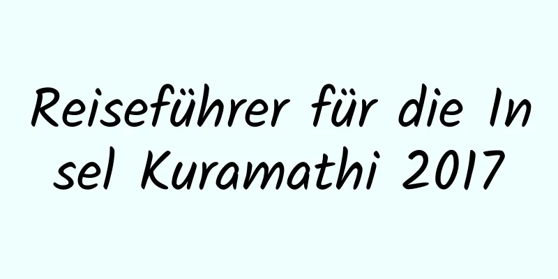 Reiseführer für die Insel Kuramathi 2017