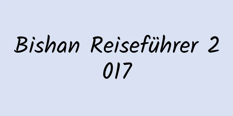 Bishan Reiseführer 2017