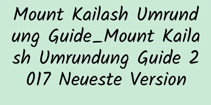 Mount Kailash Umrundung Guide_Mount Kailash Umrundung Guide 2017 Neueste Version