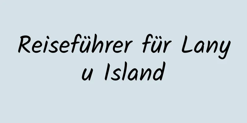 Reiseführer für Lanyu Island