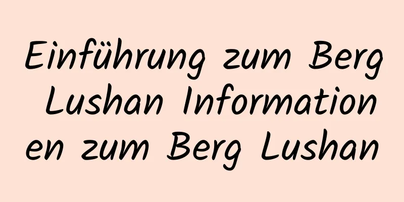 Einführung zum Berg Lushan Informationen zum Berg Lushan